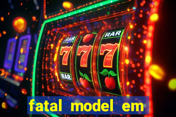 fatal model em porto nacional